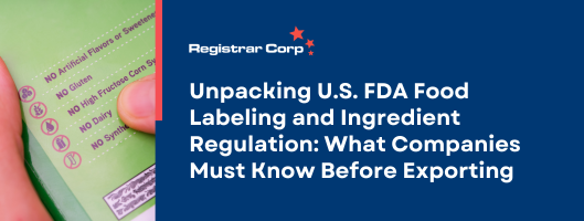 打开美国 FDA 食品标签和成分法规的包装：出口前公司必须知道什么  